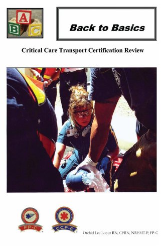 Back to Basics: Critical Care Transport Certification Review
