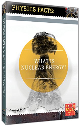 Physics Facts: What Is Nuclear Energy