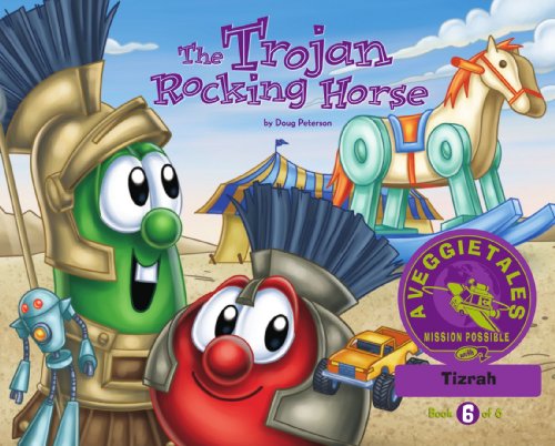 The Trojan Rocking Horse - VeggieTales Mission Possible Adventure Series #6: Personalized for Tizrah (Boy)