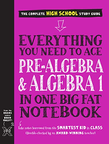 Everything You Need to Ace Pre-Algebra and Algebra I in One Big Fat Notebook (Big Fat Notebooks)