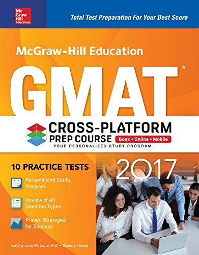 McGraw-Hill Education GMAT 2017 Cross-Platform Prep Course