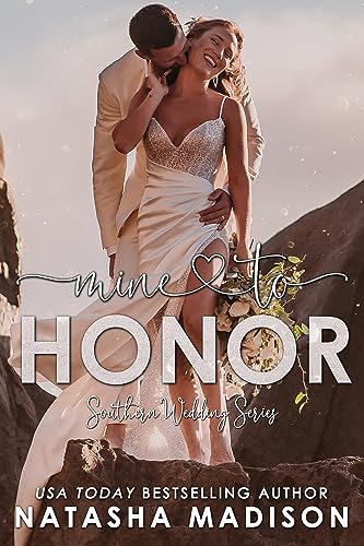 Mine To Honor (Southern Wedding Series Book 7) (Southern Weddings)