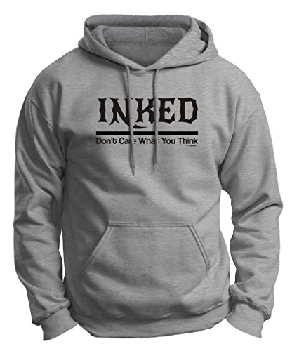 Inked and Don’t Care What You Think Tattooed Premium Hoodie Sweatshirt XL LtStl Light Steel