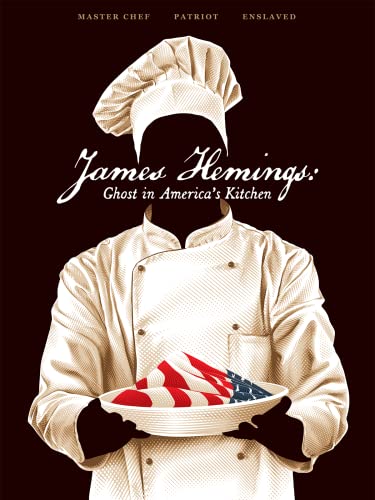 James Hemings: Ghost in America's Kitchen