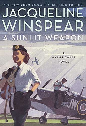 A Sunlit Weapon: A British Mystery (Maisie Dobbs Book 17)