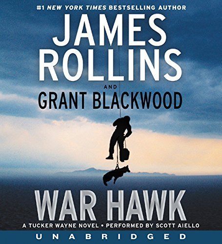 War Hawk CD: A Tucker Wayne Novel by James Rollins (2016-04-19)