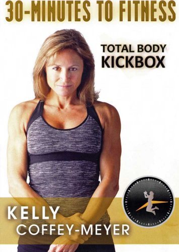 30 Minutes to Fitness: Total Body Kickbox with Kelly Coffey-Meyer by Bayview Entertainment/Widowmaker