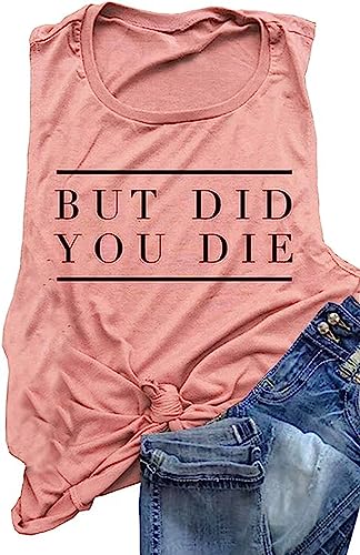 AIMITAG But Did You Die Muscle Tank Top Women Workout Tank Vacation Shirt Casual Letters Print Sleeveless Holiday Shirt (Large, Light Red)