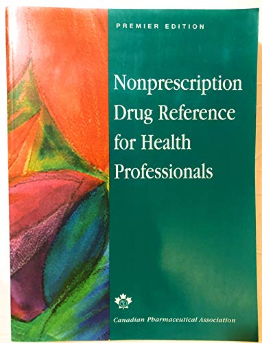 Nonprescription Drug Reference for Health Professionals