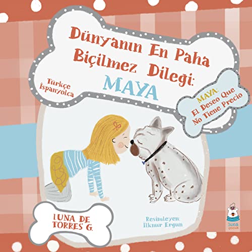 Dünyanın En Paha Biçilmez Dileği: ;Maya (Maya: El Deseo Que No Tiene Precio)