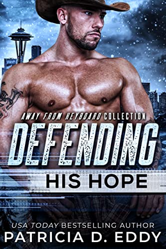 Defending His Hope: A Navy SEAL Romantic Suspense Standalone (Away From Keyboard Book 10)