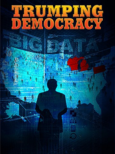 Trumping Democracy | Big Data