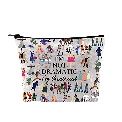 GJTIM Broadway Musical Gift Makeup Bag Theatre Bag I'm Not Dramatic I'm Theatrical Musical Theatre Gift West End Broadway Zipper Pouch (I’m Theatrical Bag)