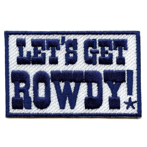 Lets Get Rowdy Patch Dallas Football Team Parody Box Logo Embroidered Iron On