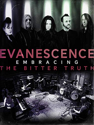 Evanescence: Embracing The Bitter Truth