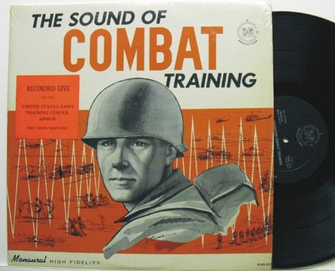 The Sound of Combat Training Recorded Live At The US Army Training Center & Armory Fort Knox Kentucky LP
