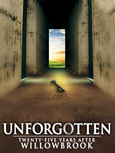 Unforgotten: Twenty-Five Years After Willowbrook