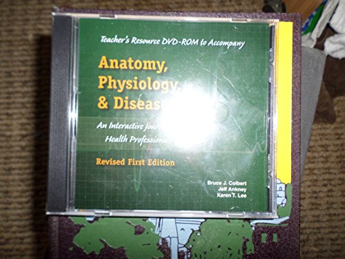 Anatomy, Physiology, & Disease/Teacher's Resource DVD-ROM
