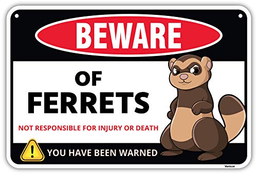 Venicor Beware of Ferret Sign Decor - 8 x 12 Inches - Aluminum - Ferret Gifts for Ferret Lovers - Ferret Cage Accessories Picture Stuffed Animal Plush Liner Stuff