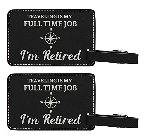 Retirement Gifts for Women Traveling is My Full Time Job I'm Retired Retirement Travel Gifts for Retirement 2-pack Laser Engraved Leatherette Luggage Tags Black