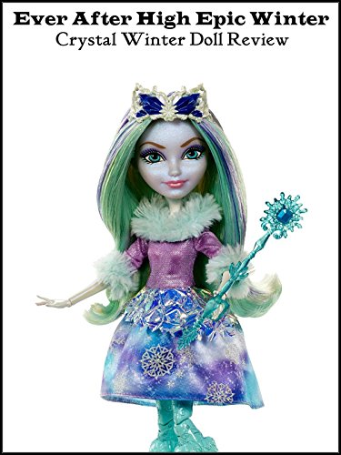 Review: Ever After High Epic Winter Crystal Winter Doll Review