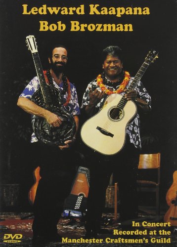 Ledward Kaapana & Bob Brozman In Concert