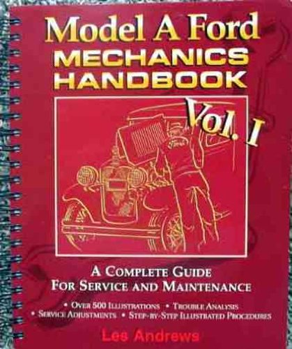 COMPLETE & UNABRIDGED MODEL A FORD MECHANICS REPAIR SHOP & SERVICE MANUAL - ALL MODELS 1928, 1929, 1930 and 1931