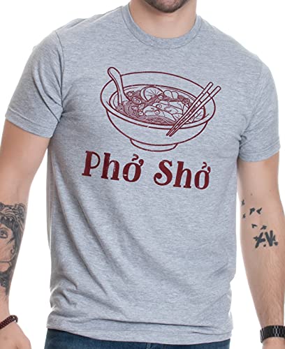 Pho Sho | Funny Vietnamese Cuisine Vietnam Foodie Chef Cook Food Humor T-Shirt-(Adult,L) Sport Grey