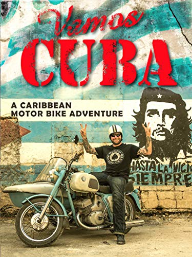 Vamos Cuba - A Caribbean motor bike adventure