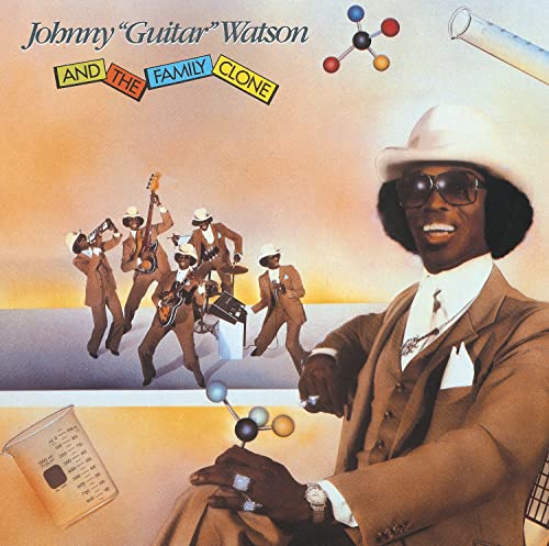 Johnny 'Guitar' Watson And The Family Clone