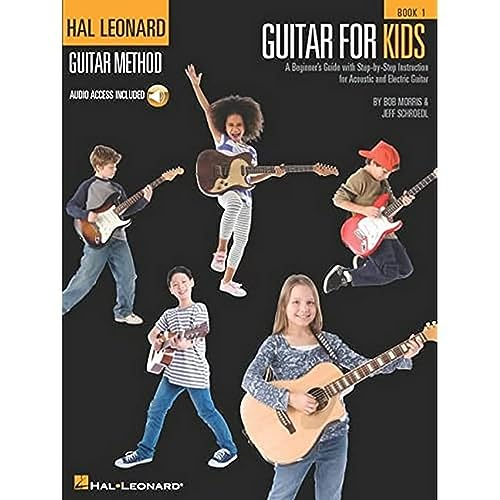 Guitar for Kids: A Beginner's Guide with Step-by-Step Instruction for Acoustic and Electric Guitar (Bk/Online Audio) (Hal Leonard Guitar Method (Songbooks))