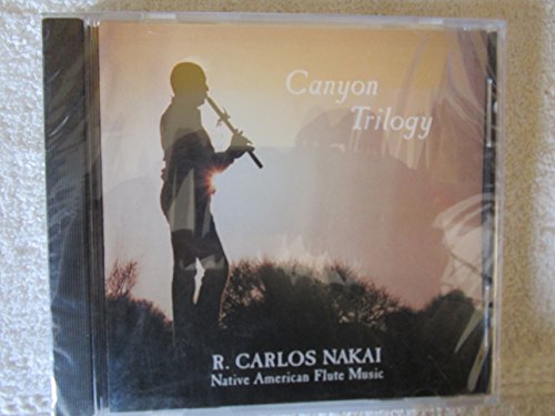 Canyon Trilogy: Native American Flute Music