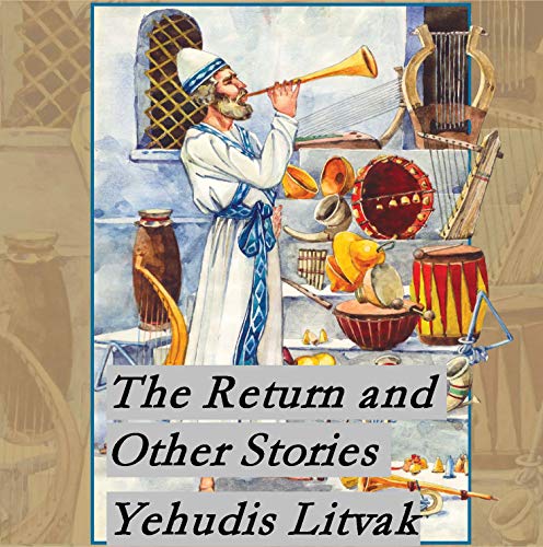 The Return and Other Stories: In the Times of the Tanach (Ani VeAmi Stories Book 1)