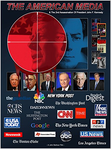 The American Media & The 2nd Assassination Of President John F. Kennedy