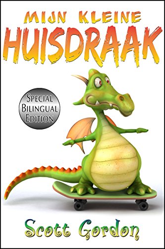 Mijn Kleine Huisdraak: Special Bilingual Edition (Dutch Edition)