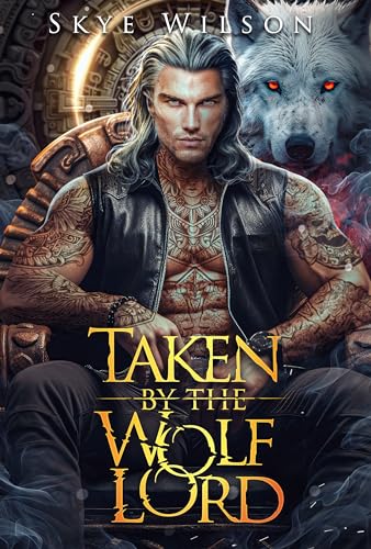Taken By The Wolf Lord: An Enemies To Lovers Paranormal Romance (Lunar Bride Book 1)