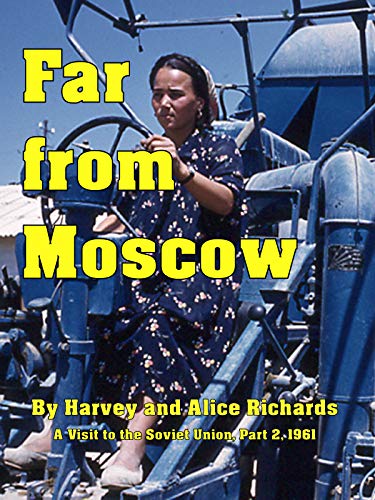 A Visit to the Soviet Union, Part 2: Far from Moscow