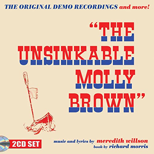 Unsinkable Molly Brown: The Original Demo Recordings & More (Original Soundtrack)