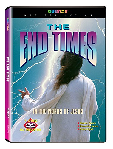 The End Times: In the Words of Jesus