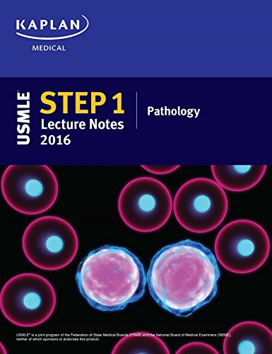 USMLE Step 1 Lecture Notes 2016: Pathology (Kaplan Test Prep)