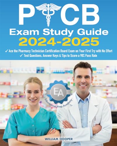 PTCB Exam Study Guide: Ace the Pharmacy Technician Certification Board Exam on Your First Try with No Effort | Test Questions, Answer Keys & Tips to Score a 98% Pass Rate