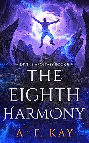 The Eighth Harmony: A Fantasy LitRPG Adventure (Divine Apostasy Book 8)