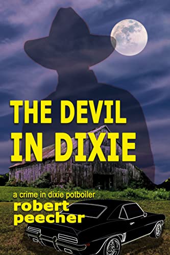 The Devil in Dixie: a crime in dixie potboiler (The Barnett Lowery Murder Mysteries Book 3)
