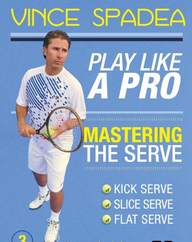ATP Pro Vince Spadea's, Play Tennis Like A Pro, Vol. 3 Mastering the Pro SERVE