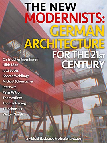 The New Modernists: German Architecture for the 21st Century
