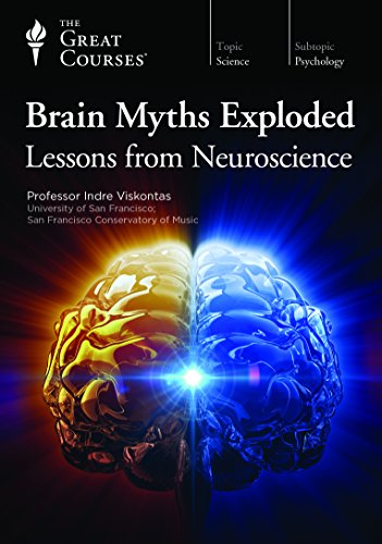 Brain Myths Exploded: Lessons from Neuroscience