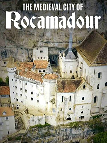The medieval city of Rocamadour
