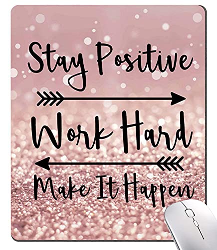 Inspirational Quote Mouse Pad, Stay Positive Work Hard and Make It Happen Motivational Pad for Women, Square Waterproof Non-Slip Rubber Base MousePads Office Laptop