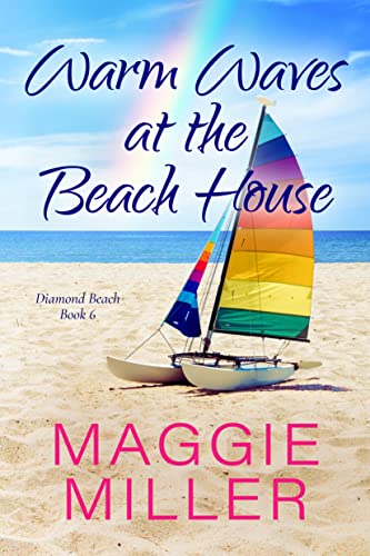 Warm Waves at the Beach House: Feel Good Beachy Women's Fiction (Diamond Beach Book 6)