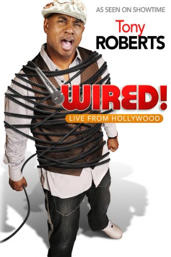 Tony Roberts: Wired!